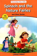 Spinach And The Nature Fairies With 15 Other Stories