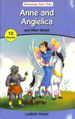 Anne And Angielica With 15 Other Stories