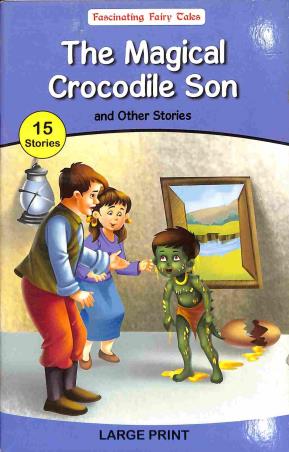 The Magical Crocodile Son With 15 Other Stories