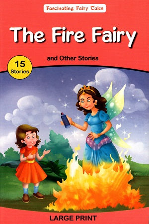 The Fire Fairy With 15 Other Stories