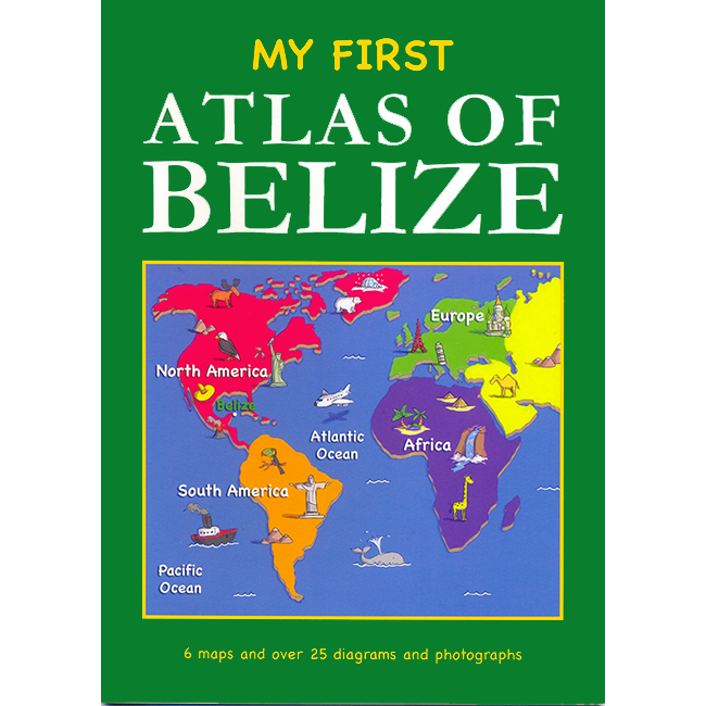My First Atlas Of Belize